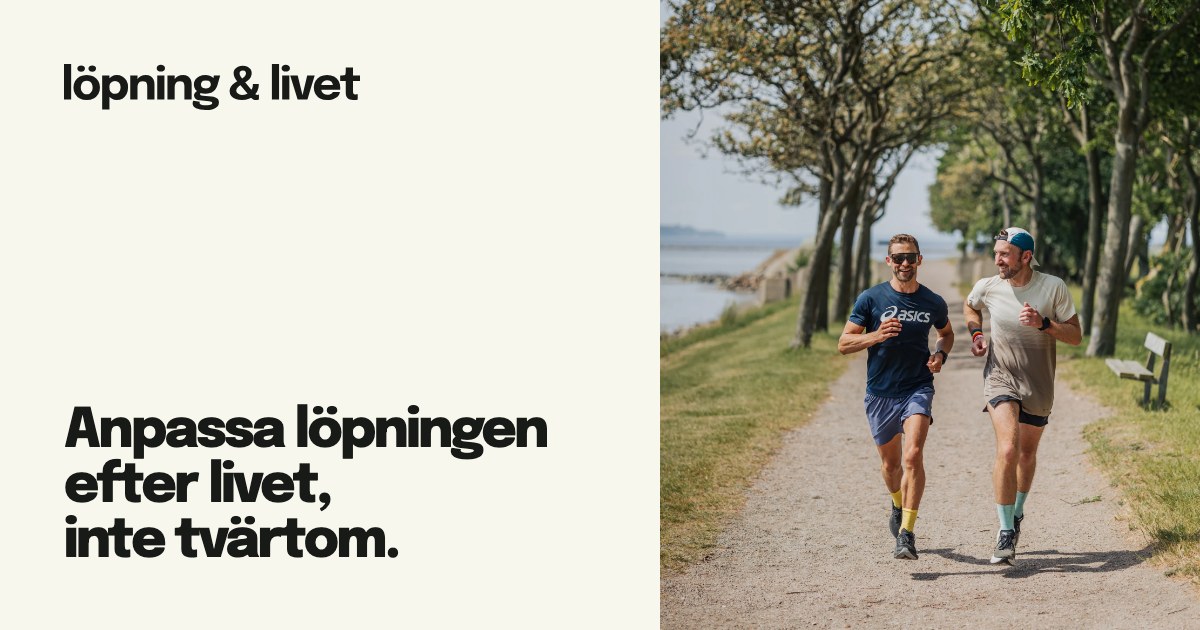 Anpassa löpningen efter livet, inte tvärtom.